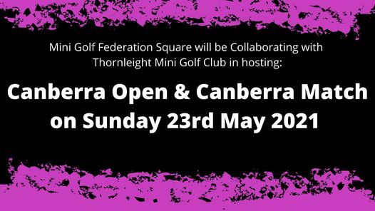 Canberra Mini Golf Open and Match Play