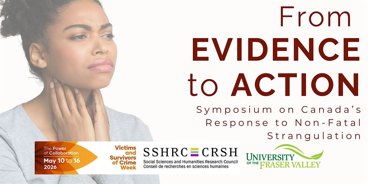 From Evidence to Action: Symposium on Canadas Response to Strangulation ...