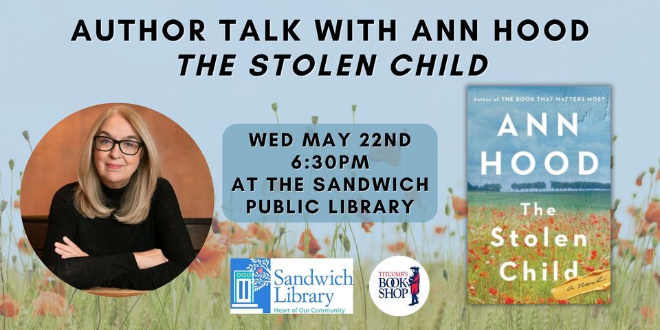 Author Talk with Ann Hood: The Stolen Child | Sandwich Public Library ...