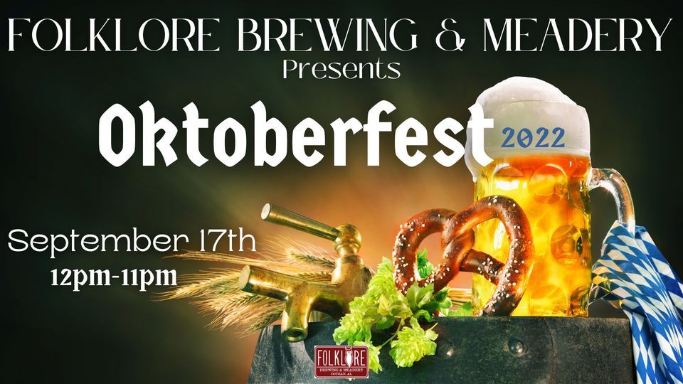 Oktoberfest 2022 @ Folklore | Folklore Brewing & Meadery, Dothan, AL ...