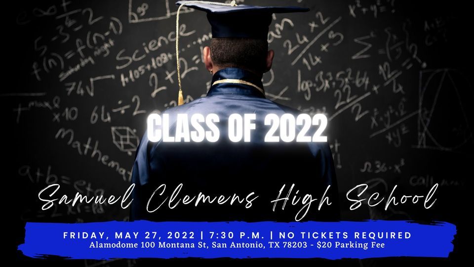 Samuel Clemens High School Class of 2022 Graduation Alamodome, San