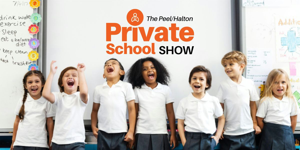 The Peel\/Halton Private School Show By CityParent