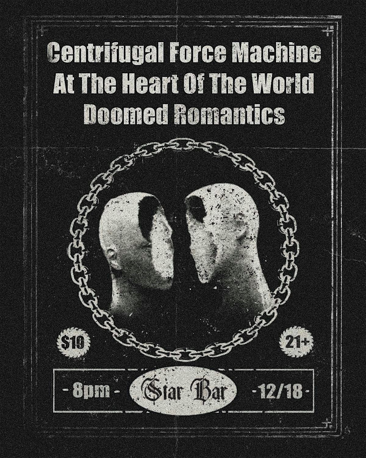 Centrifugal Force Machine, At The Heart Of The World and Doomed Romantics