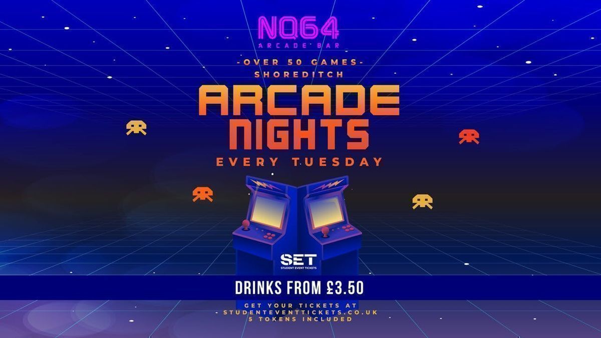 Arcade Nights @ NQ64 Shoreditch Tuesday 2nd June