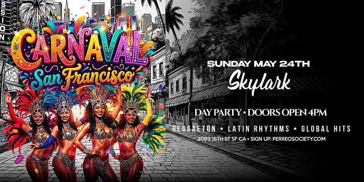CARNAVAL DAY PARTY @ SKYLARK 4PM | SAN FRANCISCO