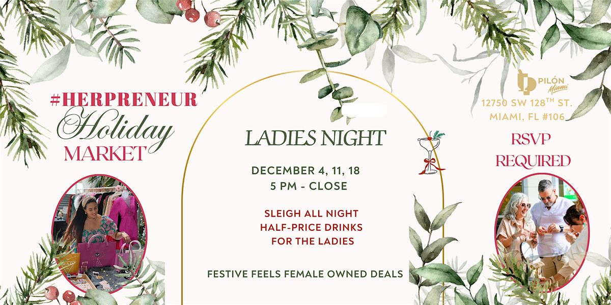 LADIES NIGHT - HOLIDAY MARKET