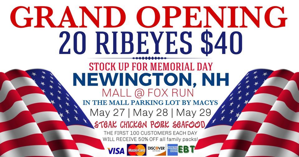 GRAND OPENING : 20 Ribeyes $40\/Huge Truckload Meat Sale - NEWINGTON, NH - Mall at Fox Run by Macys