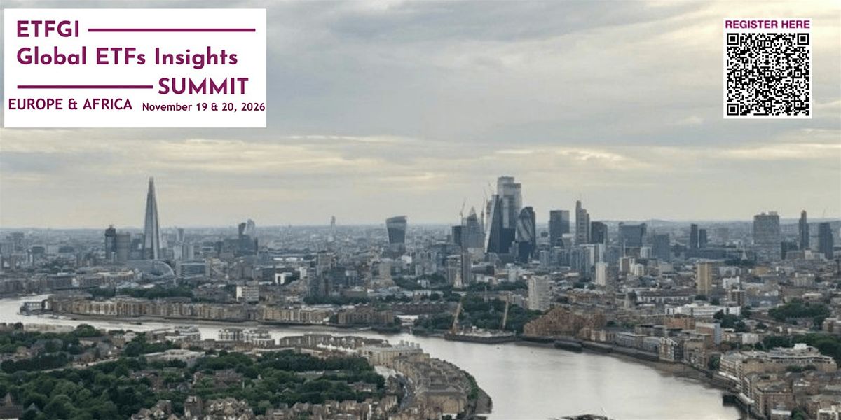 7th Annual ETFGI Global ETFs Insights Summit - Europe & Africa