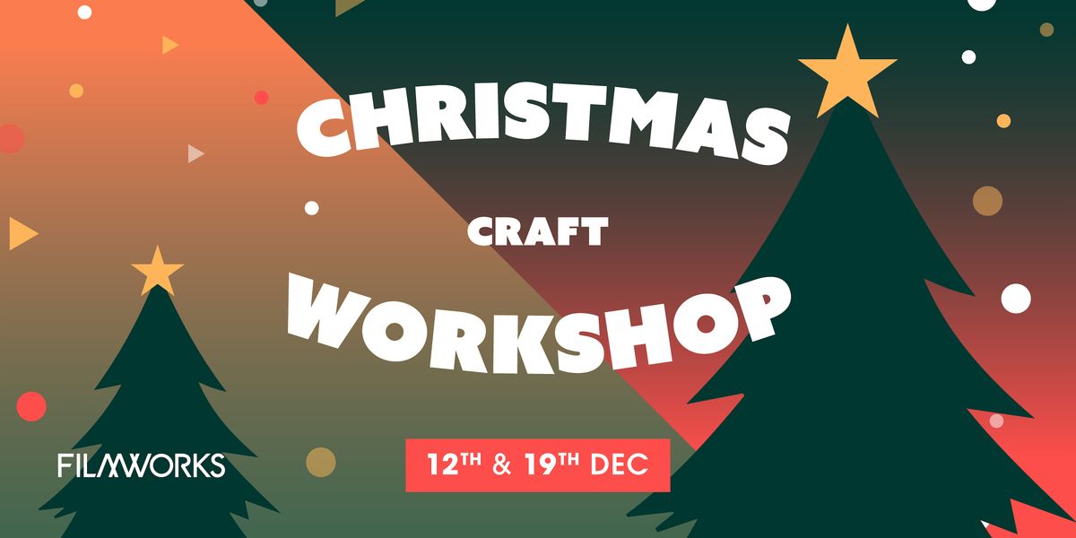 Filmworks - Christmas Craft Workshops - Personalised Baubles