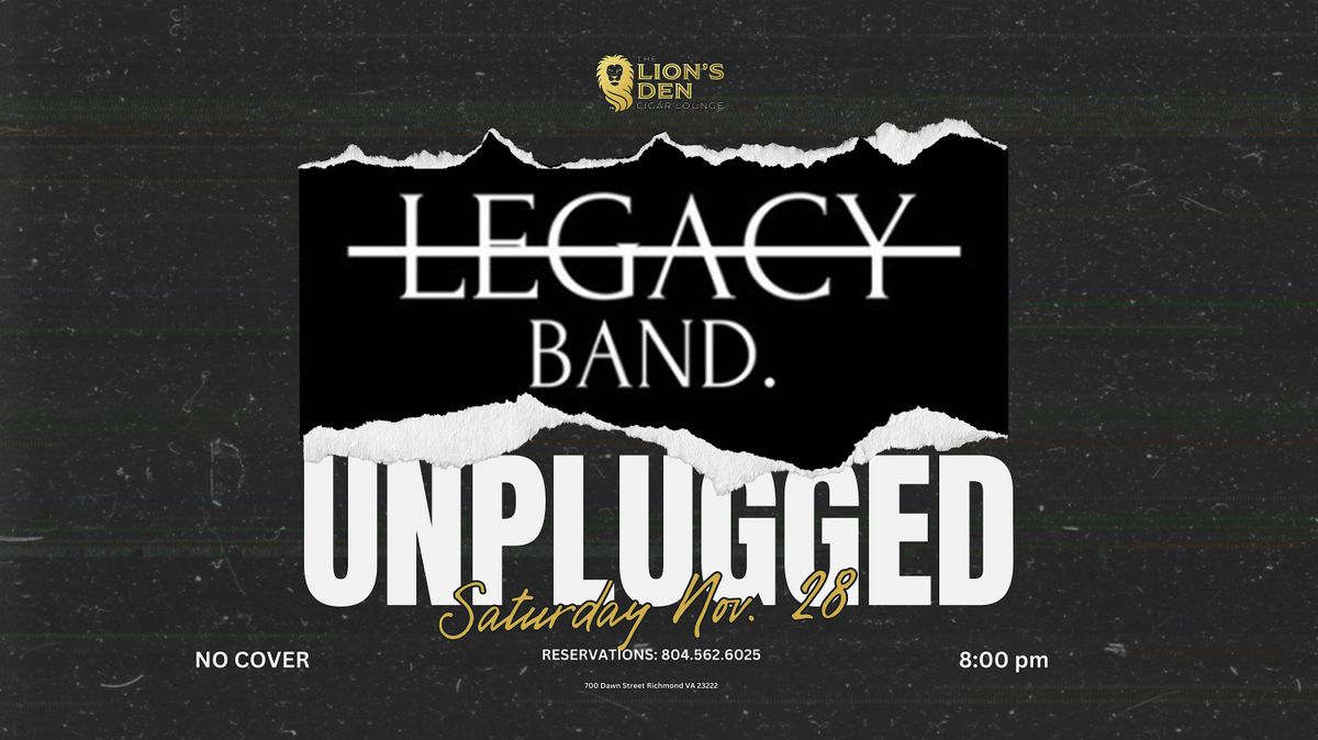 Legacy Unplugged