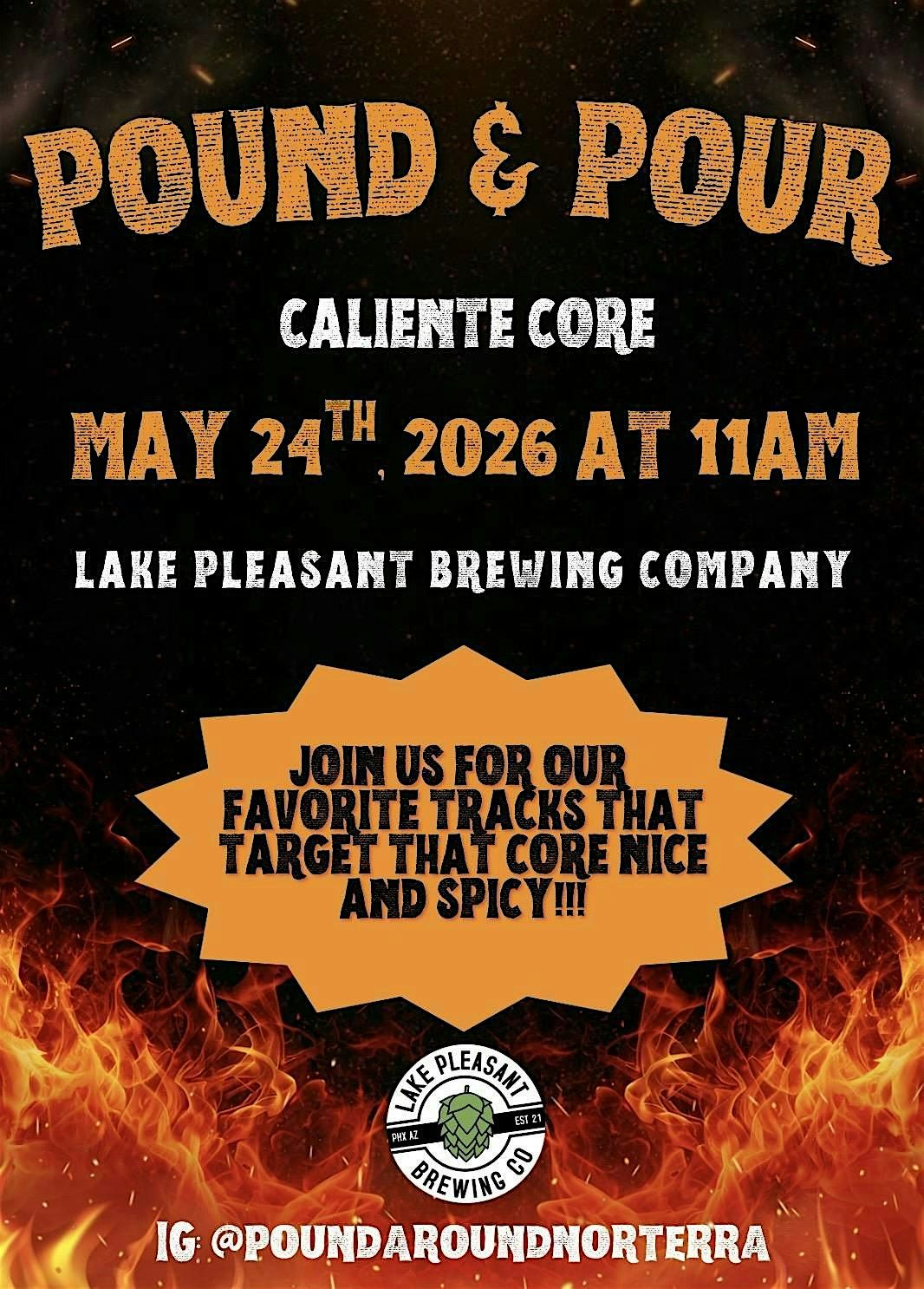 POUND & POUR Caliente CORE!