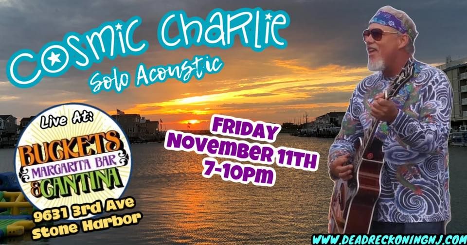 Cosmic Charlie Solo Returns to Buckets Buckets Margarita Bar