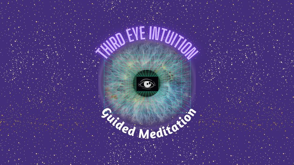 Third Eye Intuition Connection- Guided Meditation