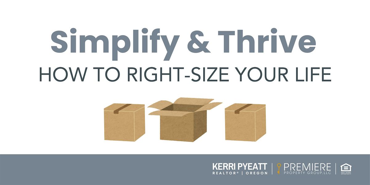 Simplify & Thrive: How to Right-Size Your Life