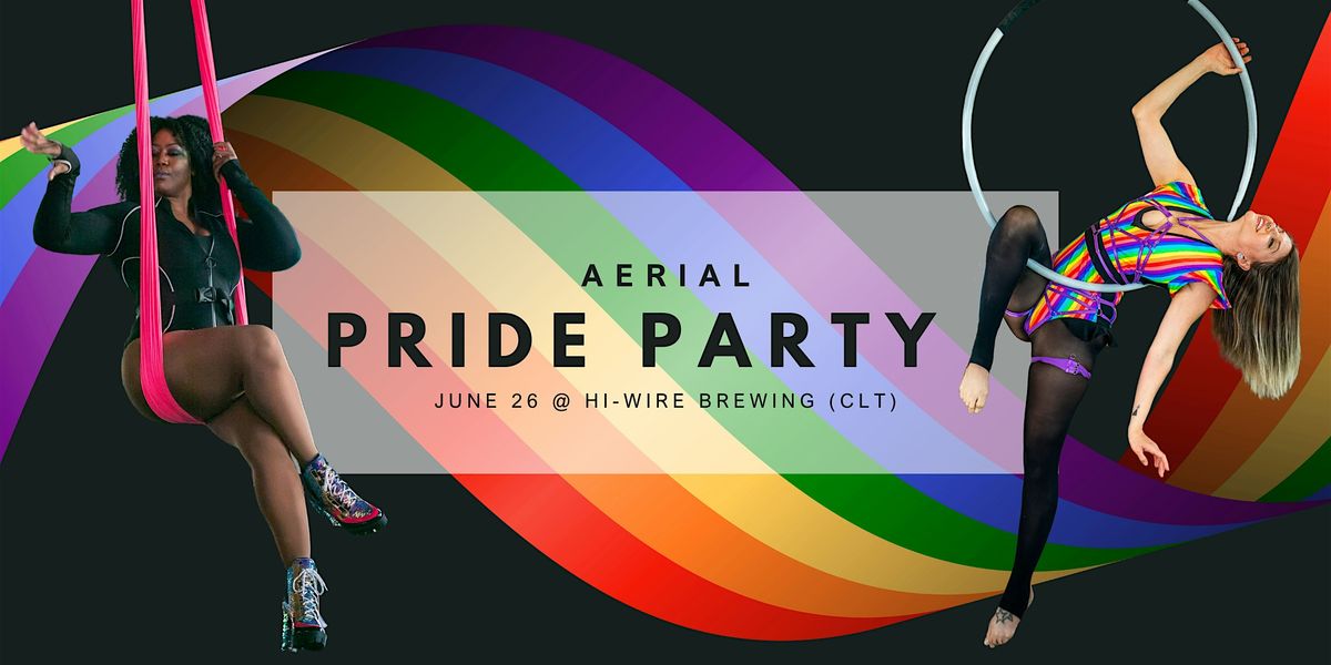 Cirque du Biere: Aerial Pride Party at Hi-Wire Brewing CLT