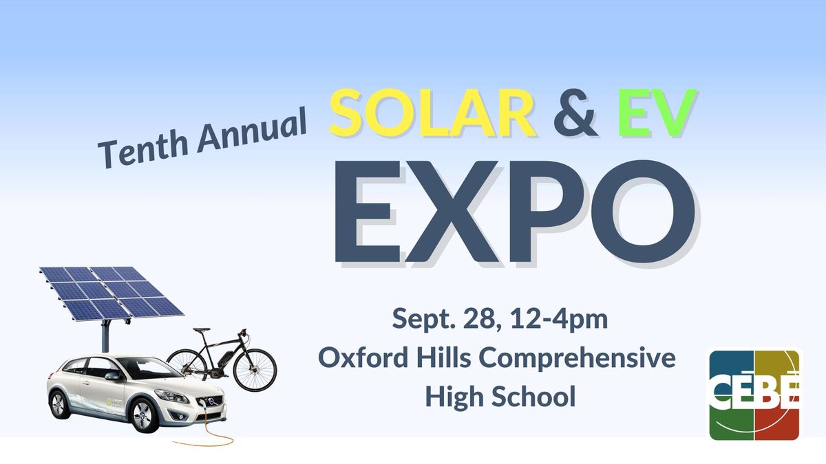 Tenth Annual Solar & Electric Vehicle Expo Oxford Hills Comprehensive