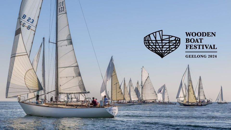 Wooden Boat Festival of Geelong 2024 Royal Geelong Yacht Club March