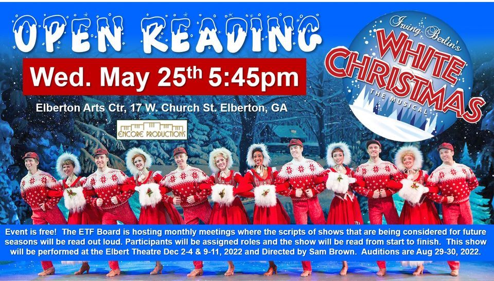 White Christmas Theatre 2022 Open Reading: White Christmas (Musical) | Elberton Arts Center | May 25,  2022