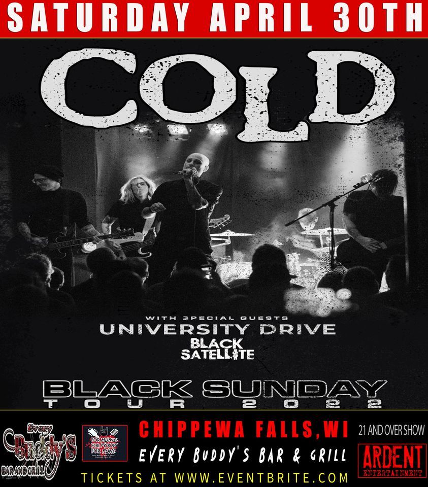 COLD wsg: University Drive & Black Satellite at Every Buddys Bar ...