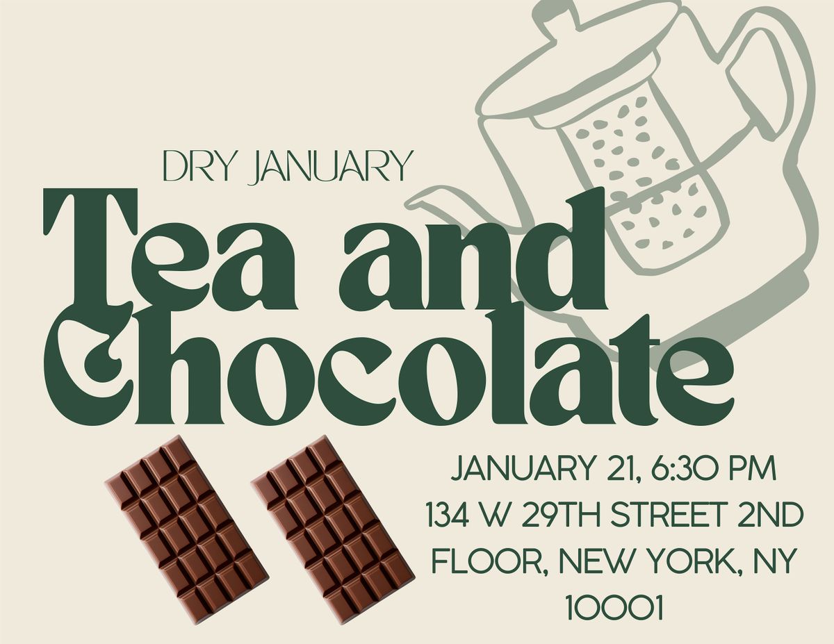 DRY JANUARY:  TEA AND CHOCOLATE TASTING