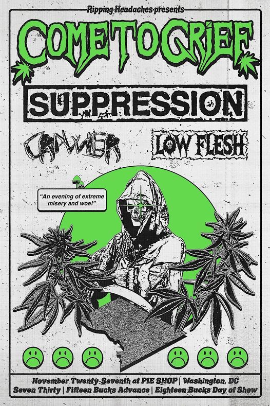 11\/27: Come to Grief, Suppression, Crawler, Low Flesh at Pie Shop