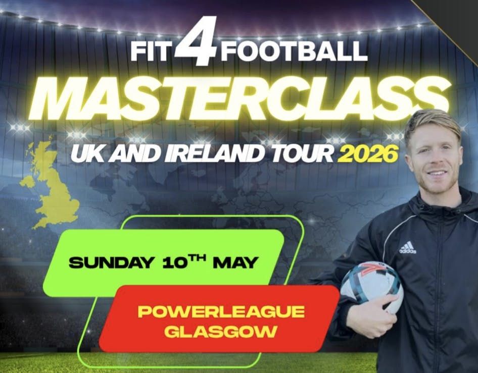 FIT4FOOTBALL - MASTERCLASS GLASGOW - 10\/5\/26 - U8\/U9\/U10