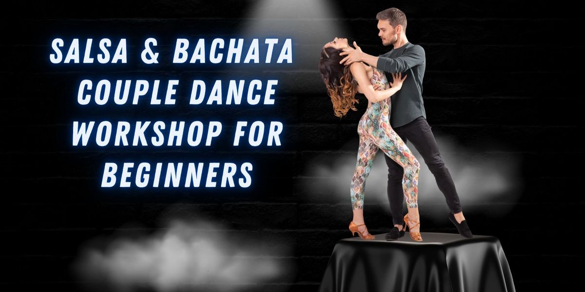 Salsa & Bachata Dance Workshop for Beginners