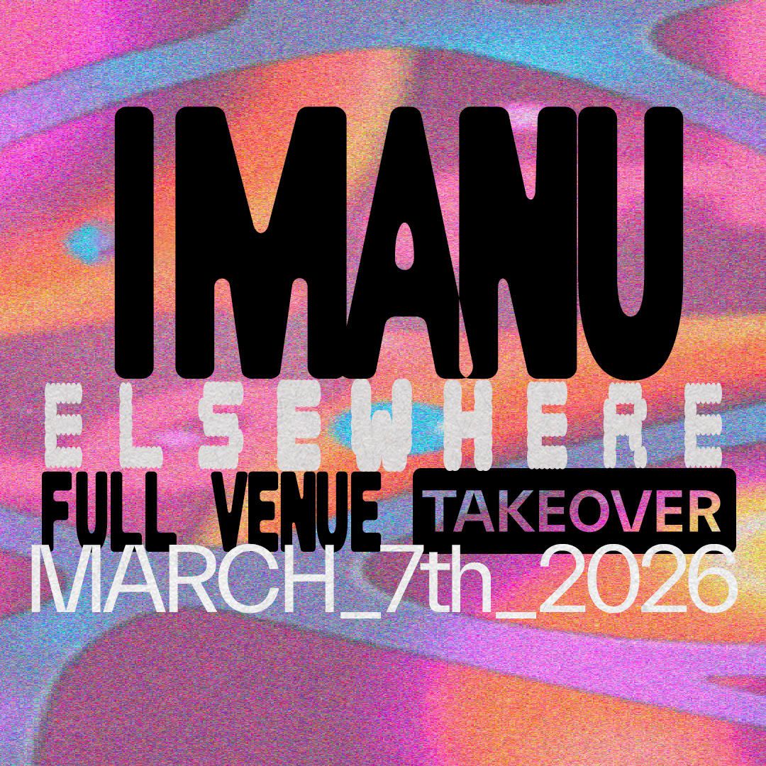 IMANU Takeover at Elsewhere - The Hall