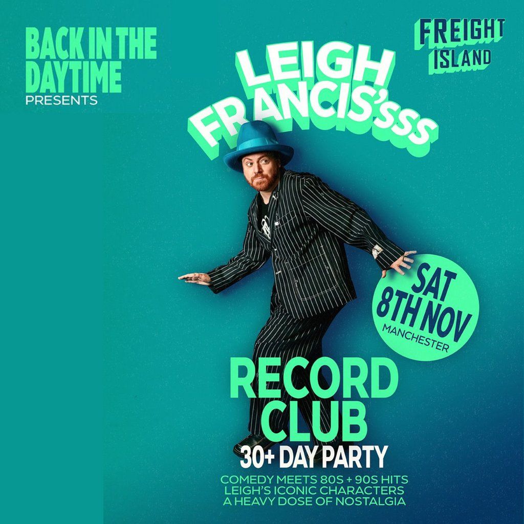 Back In The Daytime presents: Leigh Francis's Record Club 30+