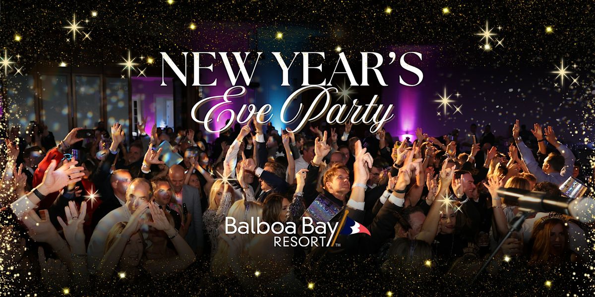 New Years Eve 2026 Celebration @ Balboa Bay Resort