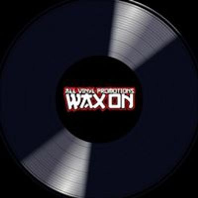 All Vinyl Promotions : Wax On