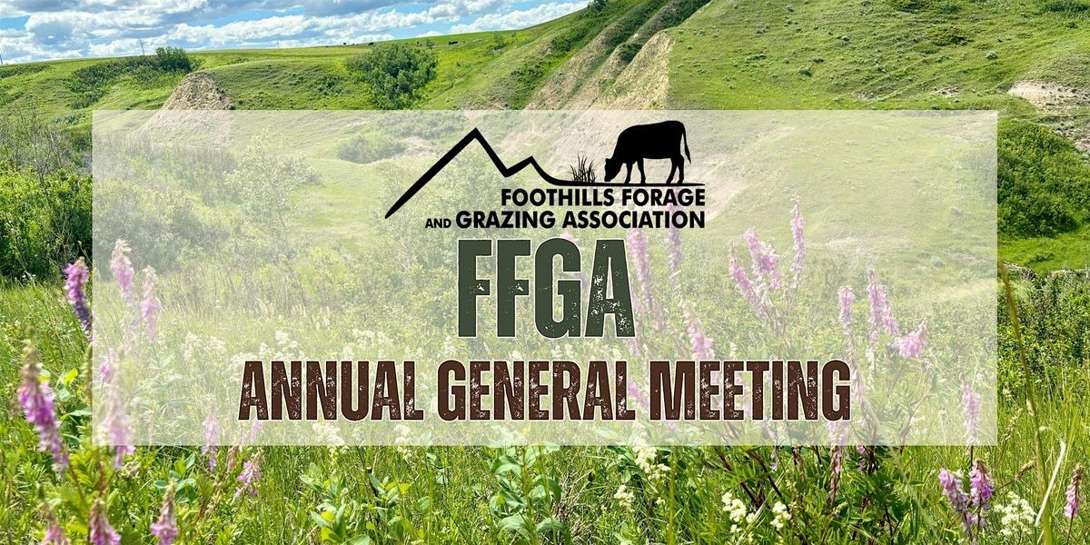 2026 FFGA Annual General Meeting at Highwood Memorial Centre, High ...