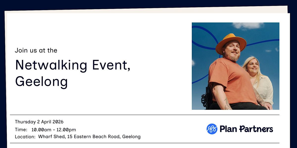 Plan Partners: Netwalking Event Geelong at Wharf Shed, Geelong on 2nd ...