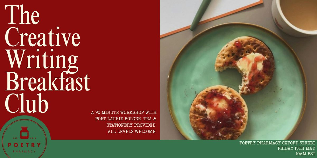 The Creative Writing Breakfast at Poetry Ph*rm*cy Friday 15th May 2026