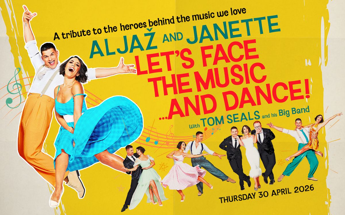 Aljaz & Janette: Let's Face the Music and Dance at The Forum - Bath