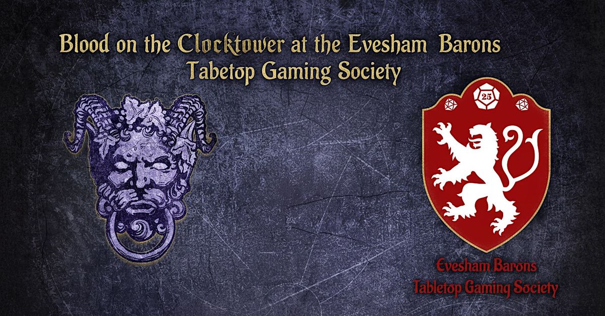 Blood on the Clocktower @ Evesham Barons TGS | Evesham Clocktower