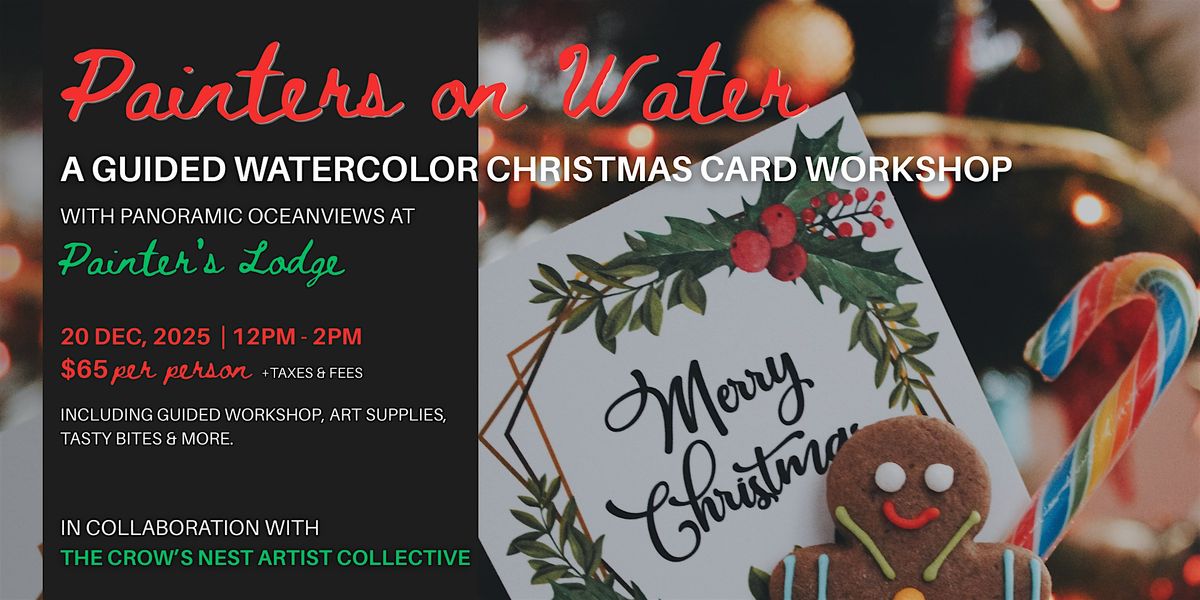 Painters On Water: A Guided Watercolor Christmas Card Workshop