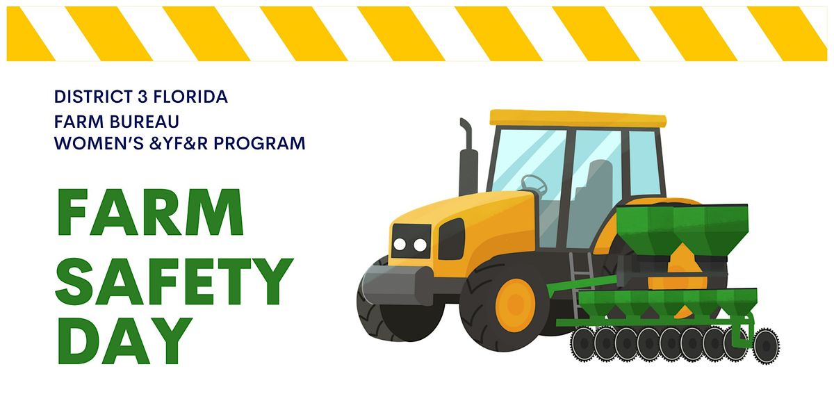 District 3 Florida Farm Bureau Farm Safety Day