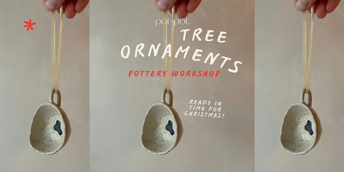 XMAS ORNAMENTS - Handbuilding Pottery Workshop