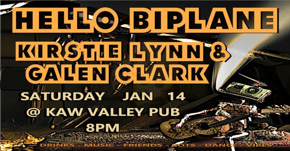 Hello Biplane Hello Biplane // Kirstie Lynn & Galen Clark @ KVPH at Kaw Valley Public ...