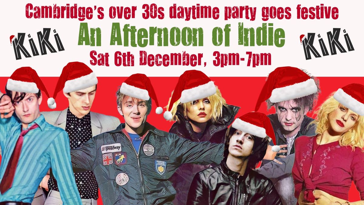CAMBRIDGE: An Xmas Afternoon of indie - Indie for the over 30s: 6th December, 3pm-7pm