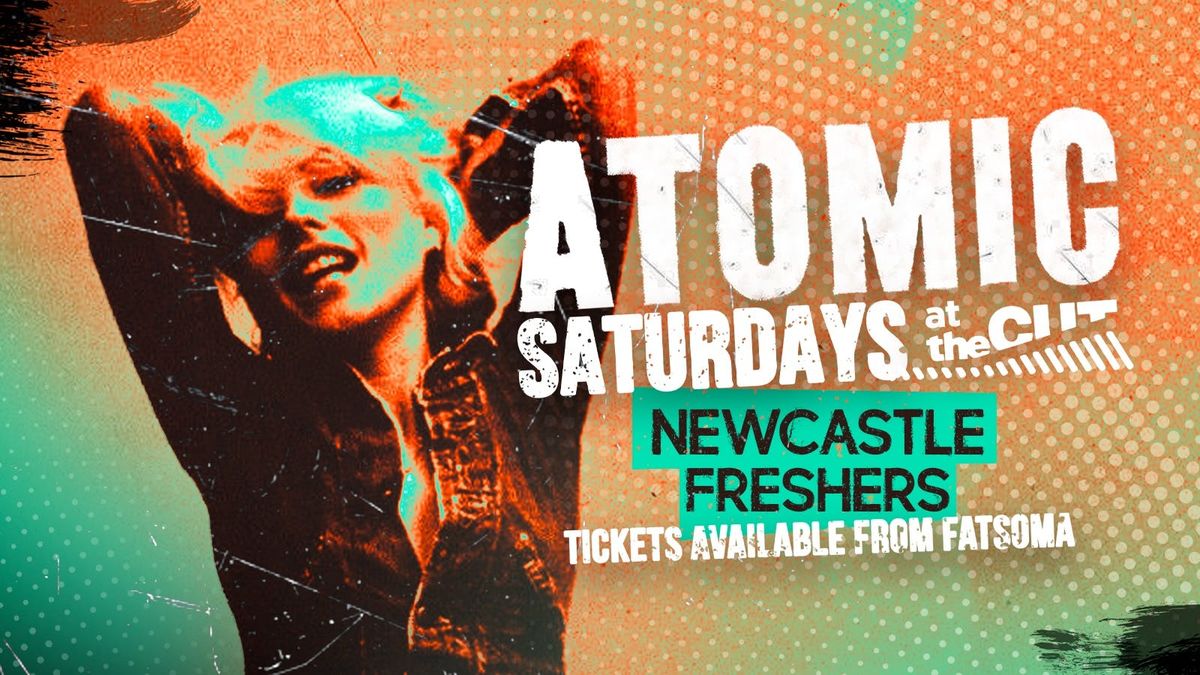 ATOMIC | NEWCASTLE FRESHERS 25\/26!