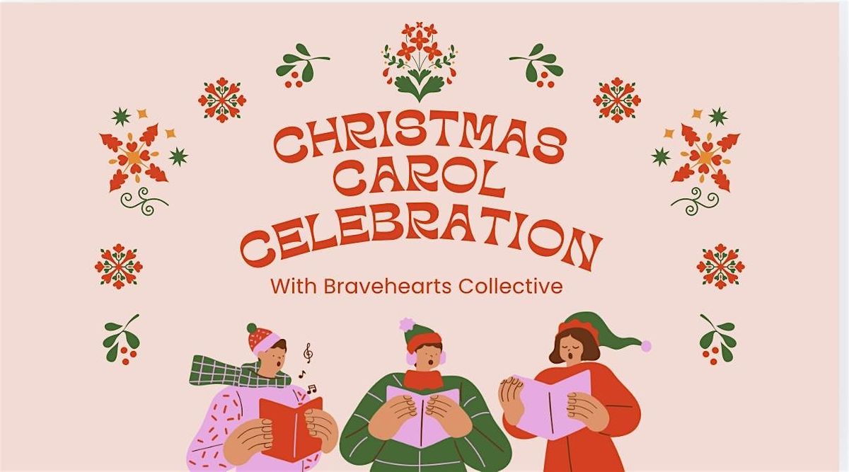 2nd Annual Bravehearts Carolling Party