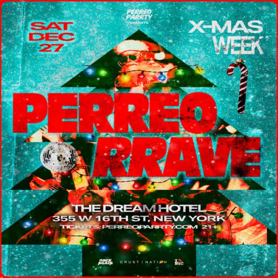 PERREO RAVE: #1 Reggaeton End-of-Year Party at Gallery DREAM DOWNTOWN