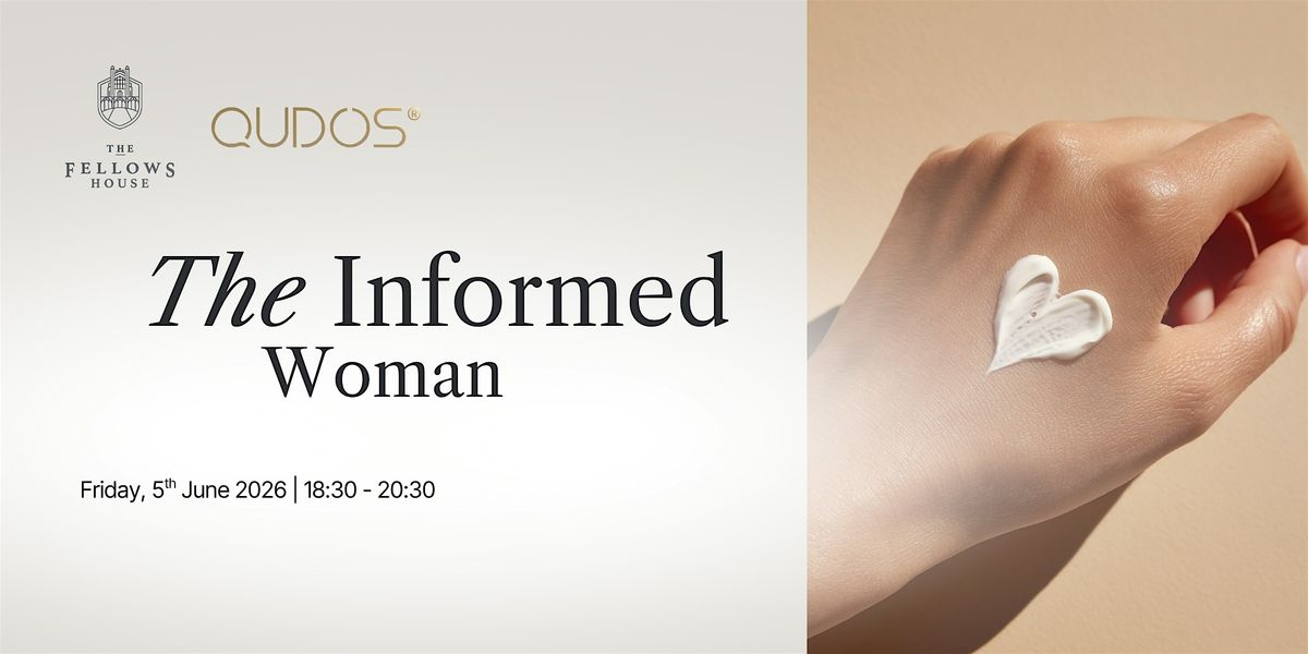 The Informed Woman. An Evening with Andra, Founder of Qudos Beauty