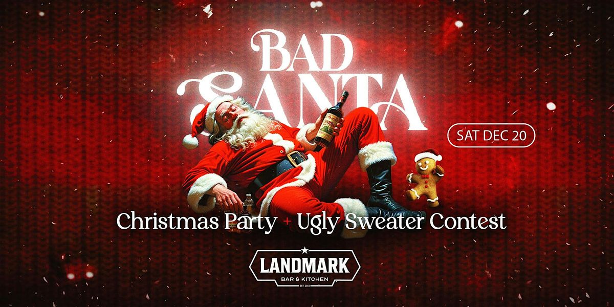 Bad Santa Christmas Party & Ugly Sweater Contest