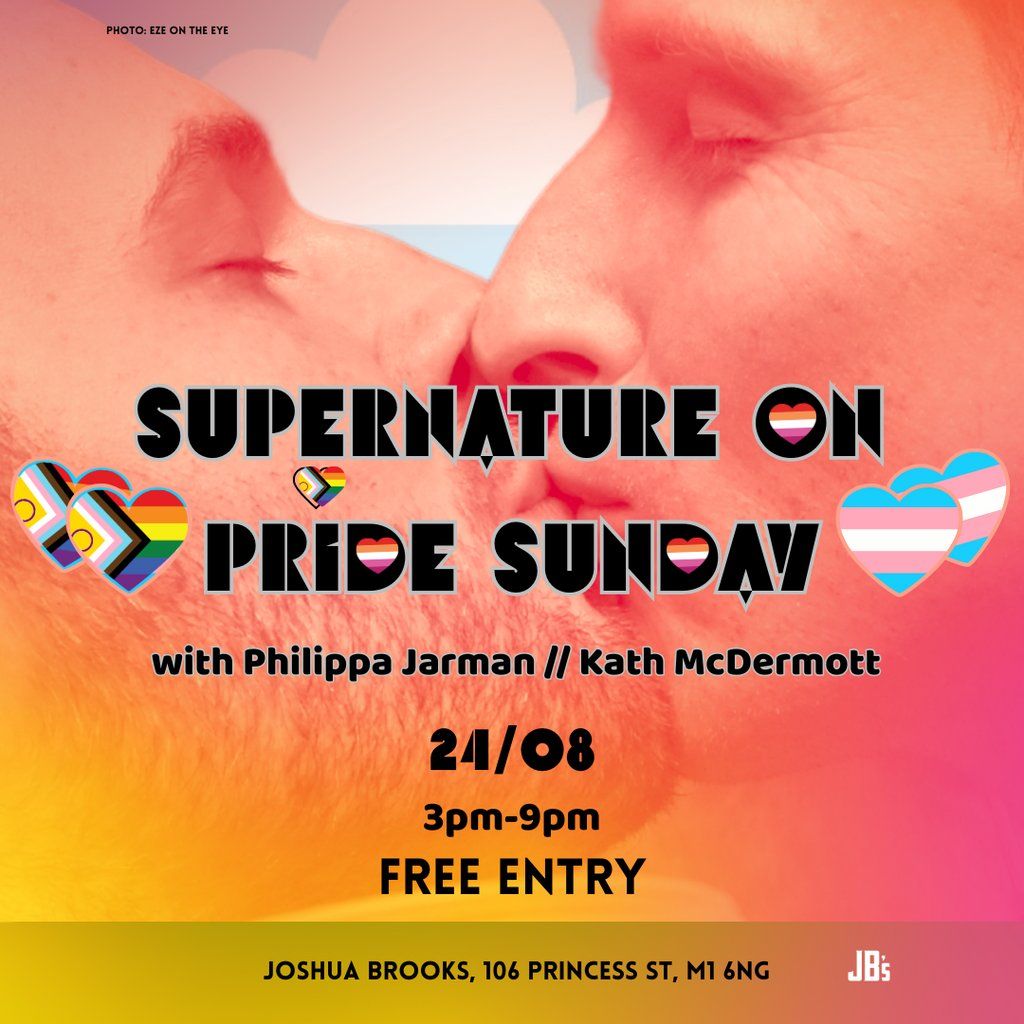 Supernature on Pride Sunday + Philippa Jarman \/\/ Kath McDermott