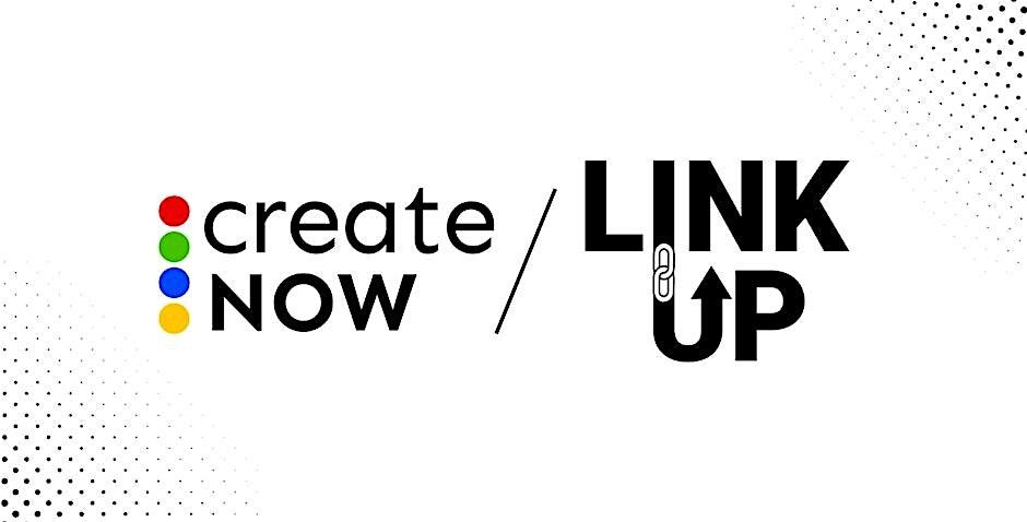 LINK UP: Uniting Creatives and Community to Build Opportunities