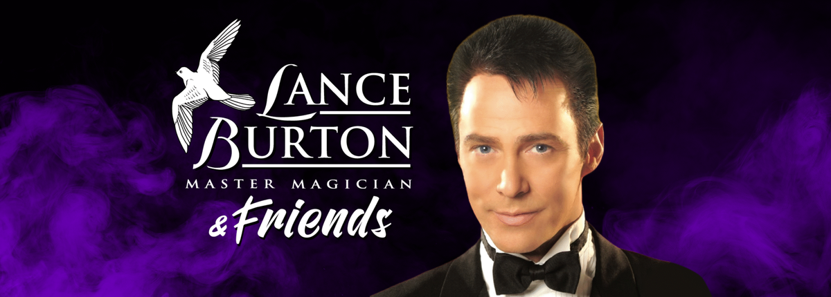 Lance Burton and Friends at Montgomery Performing Arts Centre