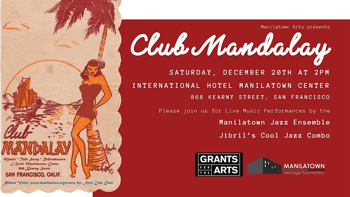 Manilatown Arts presents Club Mandalay!